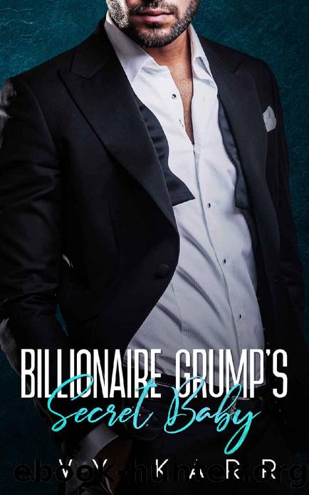 Billionaire Grump's Secret Baby: An Enemies to Lovers Boss Romance by Ivy Karr