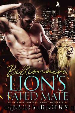 Billionaire Lion's Fated Mate: A Lion Shifter Romance by Alicia Banks