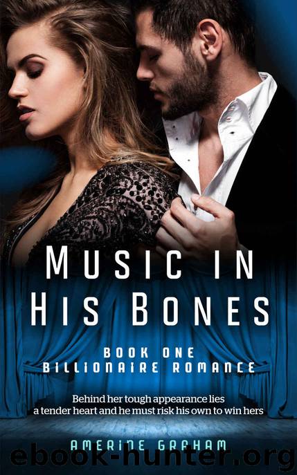 Billionaire Romace: Music in His Bones (Feel The Music Book 1) by Amerine Graham