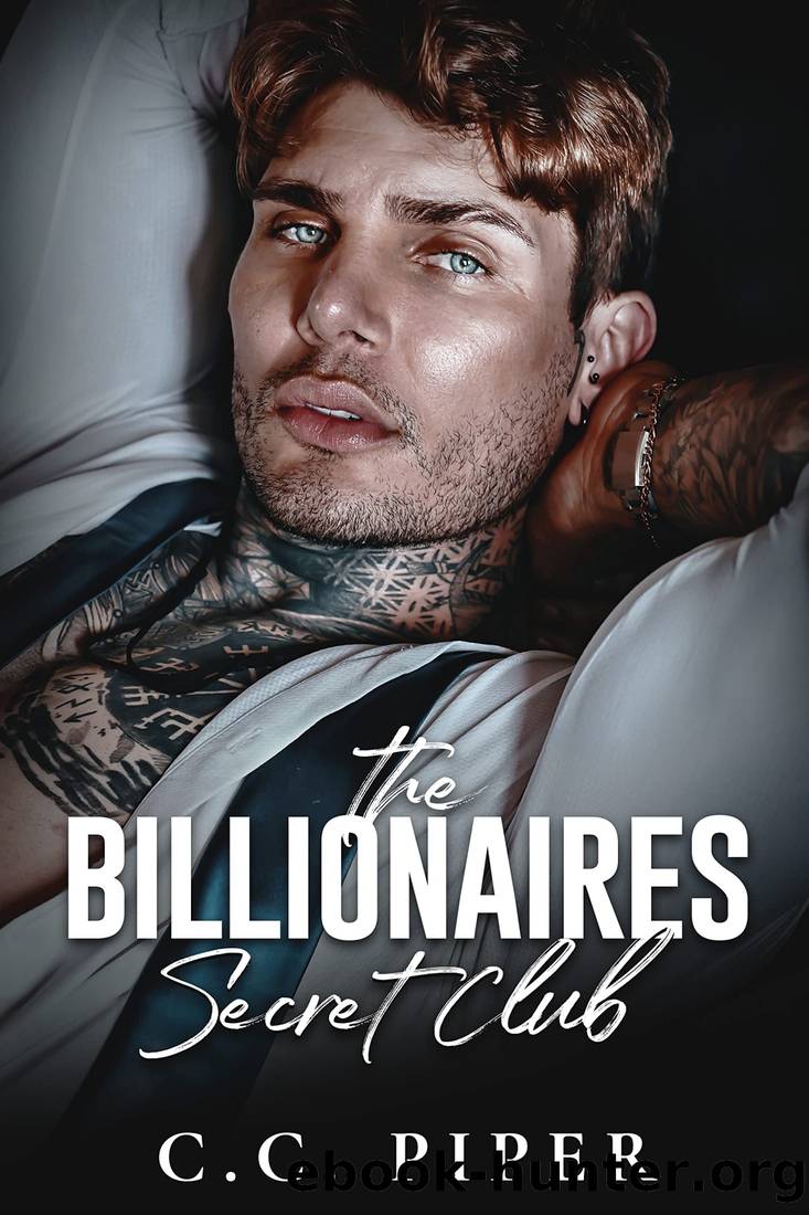 Billionaire Secret Club (Books 1-6): A Dark Billionaire Romance Books (The Billionaires Secret Club) by C.C. Piper