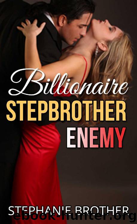 Billionaire Stepbrother Enemy by Stephanie Brother