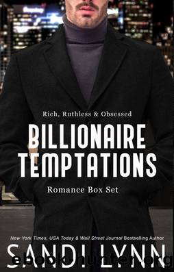 Billionaire Temptations: Rich, Ruthless & Obsessed: Romance Box Set by Sandi Lynn