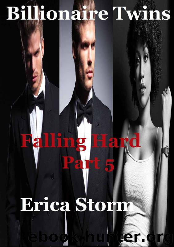 Billionaire Twins 5: Falling Hard by Erica Storm