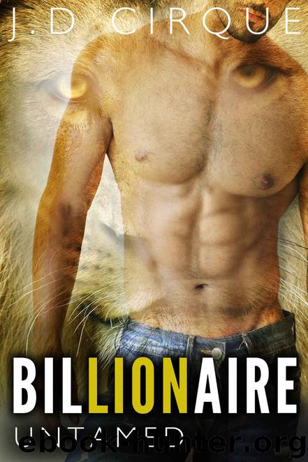 Billionaire Untamed (BBW Werelion Shifter Menage) by Jacqueline D Cirque