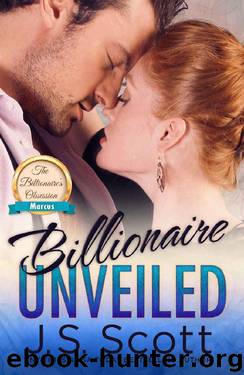 Billionaire Unveiled by J. S. Scott