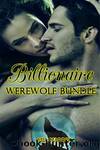 Billionaire Werewolf Bundle by Mia Harris