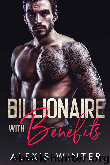 Billionaire With Benefits: Make Her Mine-Book 2 by Winter Alexis