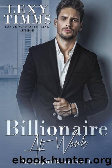 Billionaire at Work by Lexy Timms