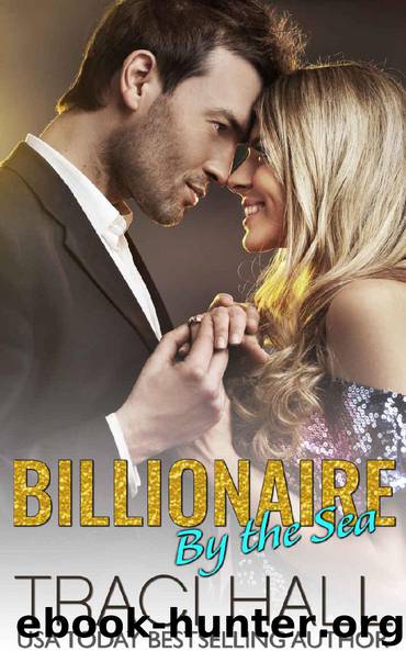 Billionaire by the Sea by Traci Hall