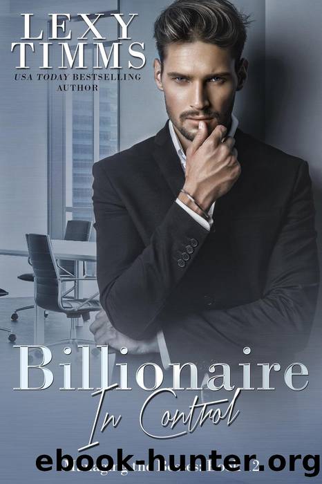 Billionaire in Control by Lexy Timms