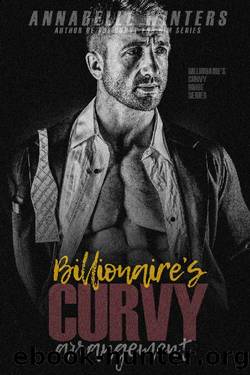 Billionaire's Curvy Arrangement by Annabelle Winters