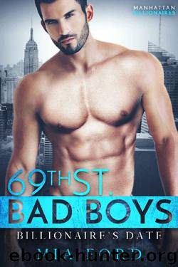 Billionaire's Date (69th St. Bad Boys Book 1) by Mia Ford