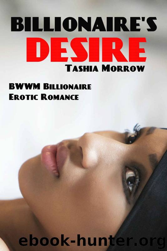 Billionaire's Desire (BWWM Billionaire Erotic Romance) by Tashia Morrow