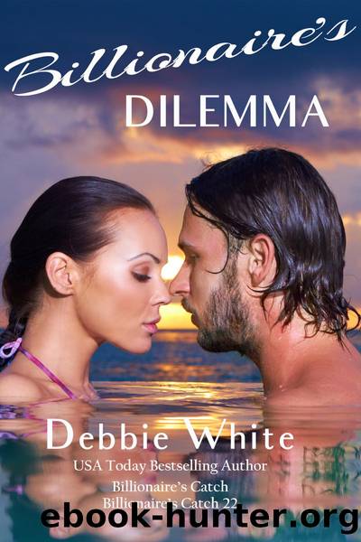 Billionaire's Dilemma by Debbie White