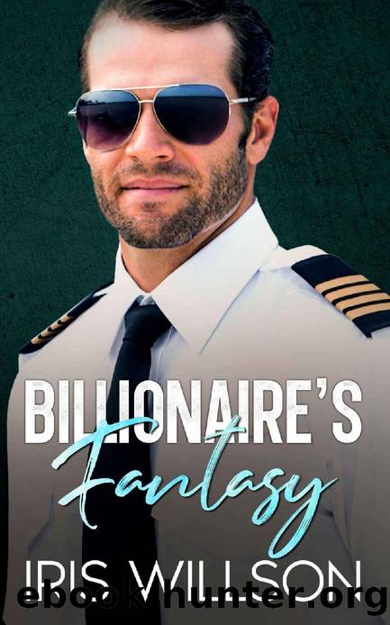 Billionaire's Fantasy: An Age Gap Enemies to Lovers Romance by Iris Willson