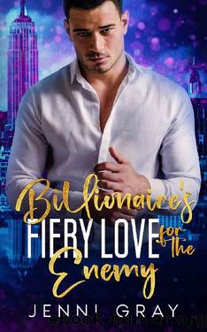 Billionaire's Fiery Love for the Enemy by Jenni Gray