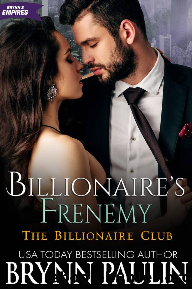 Billionaire's Frenemy (Billionaire Club Book 8) by Brynn Paulin