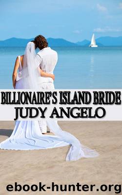 Billionaire's Island Bride (The BAD BOY BILLIONAIRES Series) by Angelo Judy