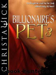Billionaire's Pet 3 by Christa Wick