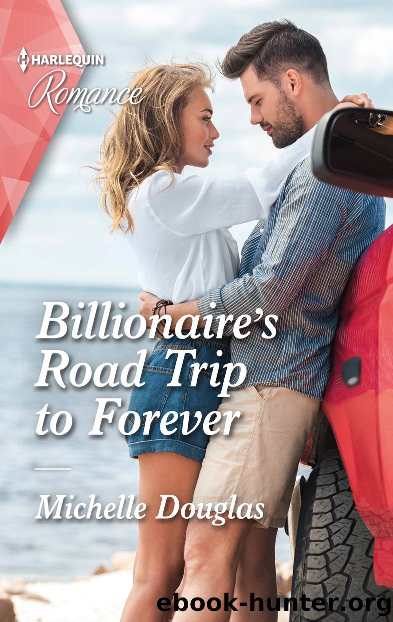 Billionaire's Road Trip to Forever by Michelle Douglas