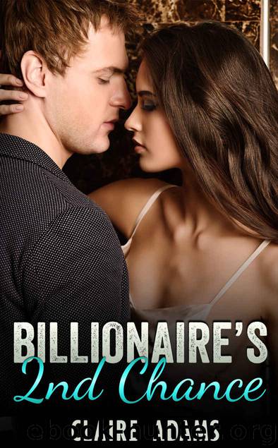 Billionaire's Second Chance by Claire Adams