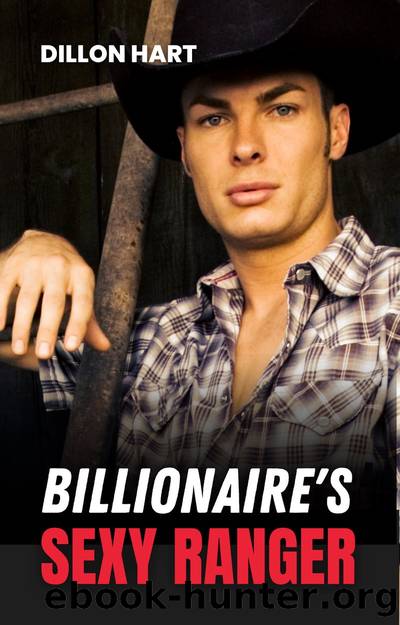 Billionaire's Sexy Ranger by Dillon Hart