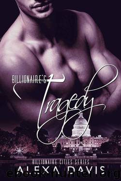 Billionaire's Tragedy (Standalone Book) (Billionaire Bad Boy Romance) by Davis Alexa