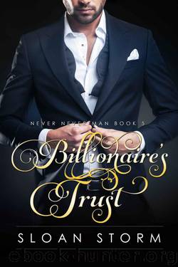 Billionaire's Trust (Billionaire Erotic Romance: Never Never Man Series Book 5) by Storm Sloan