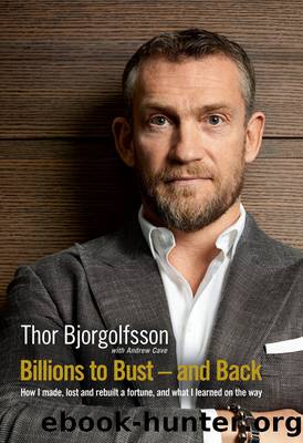 Billions to Bust and Back by Thor Bjorgolfsson