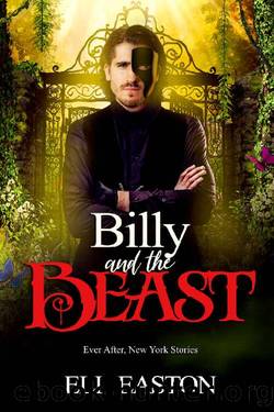 Billy & The Beast (Ever After, New York Book 3) by Eli Easton