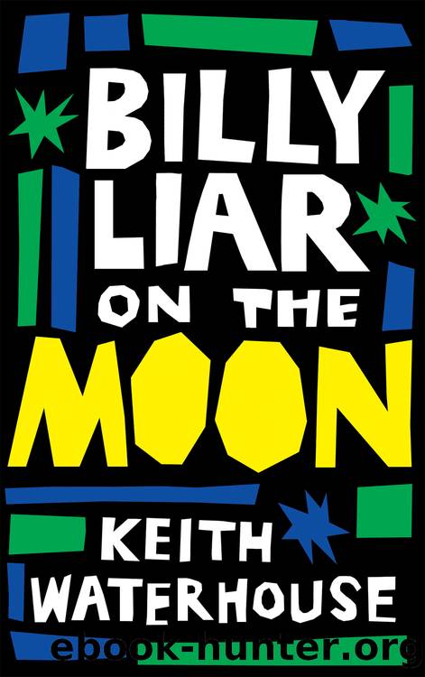 Billy Liar on the Moon by Keith Waterhouse