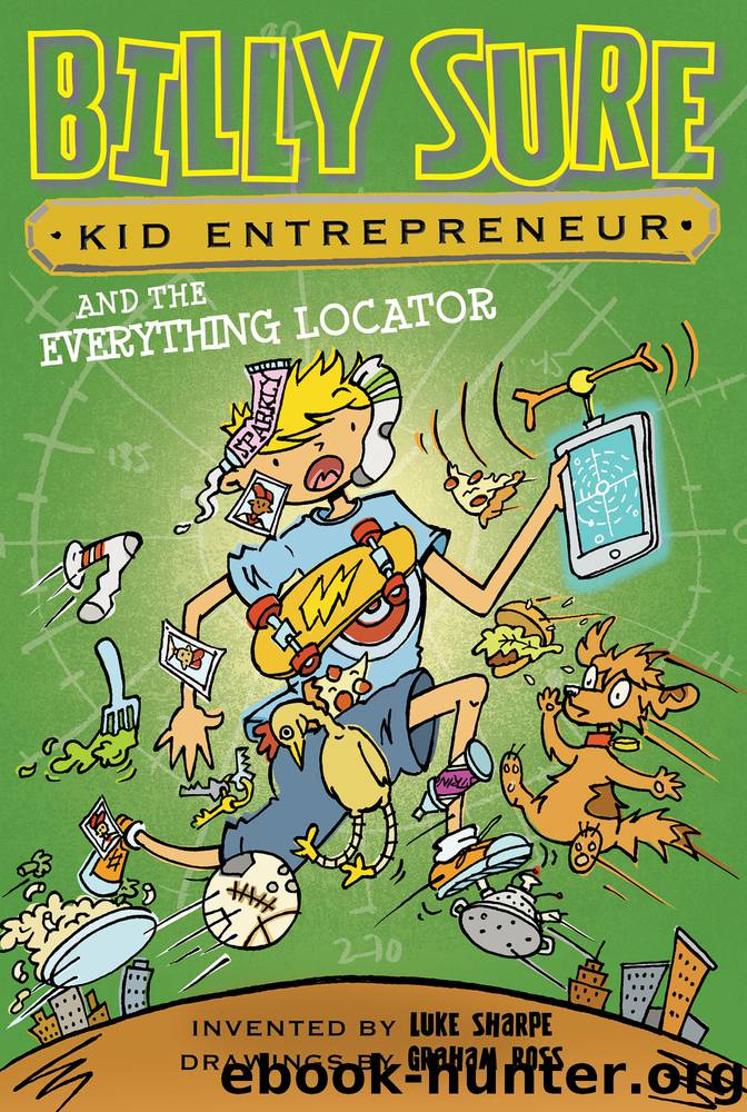 Billy Sure Kid Entrepreneur and the Everything Locator by Luke Sharpe