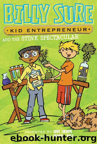 Billy Sure Kid Entrepreneur and the Stink Spectacular by Luke Sharpe