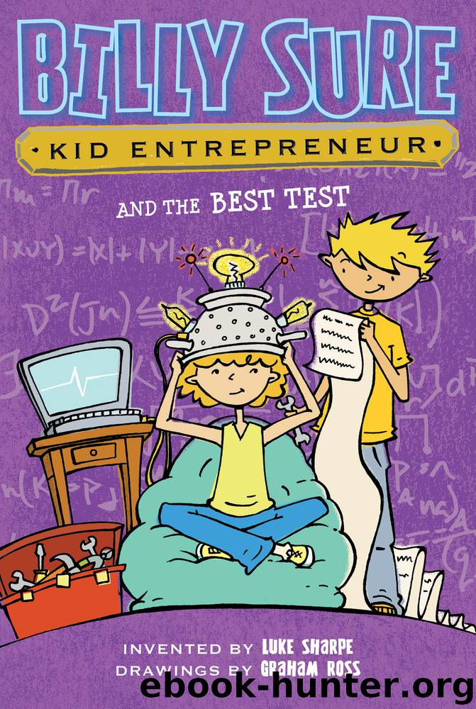 Billy Sure, Kid Entrepreneur and the Best Test by Luke Sharpe