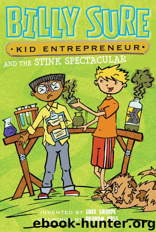 Billy Sure, Kid Entrepreneur and the Stink Spectacular by Luke Sharpe