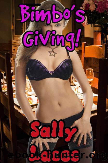 Bimbosgiving!: Bimbofication Erotica by Laces Sally