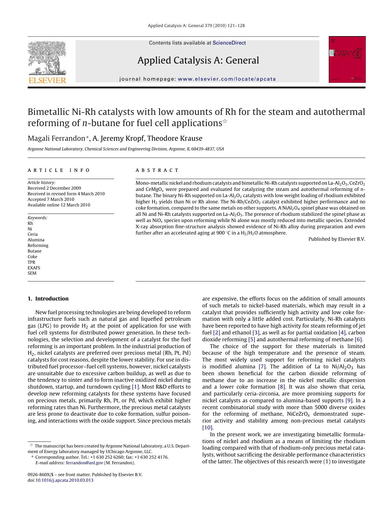 Bimetallic Ni-Rh catalysts with low amounts of Rh for the steam and autothermal reforming of n-butane for fuel cell applications by Magali Ferrandon; A. Jeremy Kropf; Theodore Krause