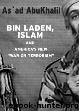 Bin Laden, Islam, and America's New "war on Terrorism by AbuKhalil Asʻad