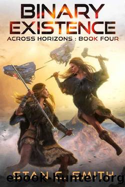 Binary Existence (Across Horizons Book 4) by Stan C. Smith
