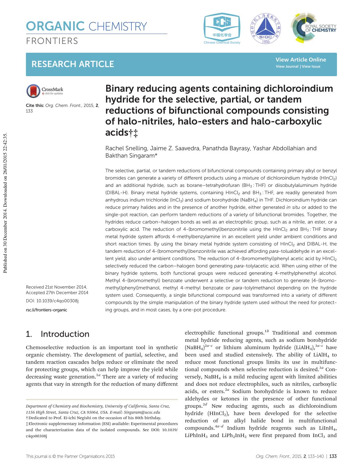 Binary reducing agents containing dichloroindium hydride for the selective, partial, or tandem reductions of bifunctional compounds consisting of halo-nitriles, halo-esters and halo-carboxylic acids by Rachel Snelling Jaime Z. Saavedra Panathda Bayrasy Yashar Abdollahian Bakthan Singaram