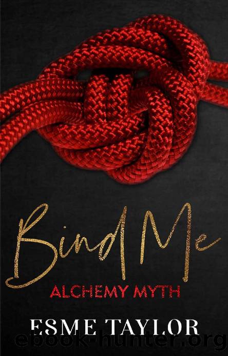 Bind Me: A soft femdom rock star romance (Alchemy Myth Book 1) by Esme Taylor
