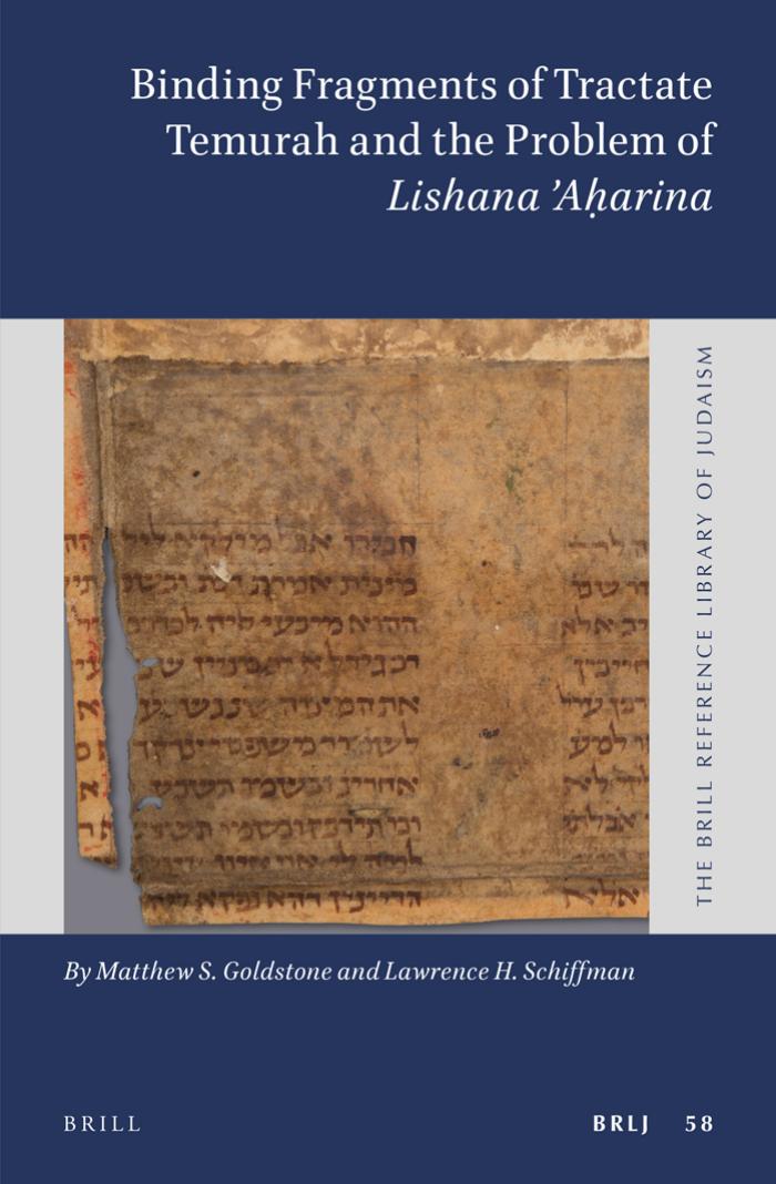 Binding Fragments of Tractate Temurah and the Problem of Lishana Aá¸¥arina by Matthew S. Goldstone & Lawrence H. Schiffman