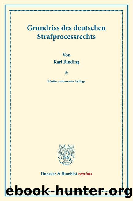 Binding by Grundriss des deutschen Strafprocessrechts (9783428561575)