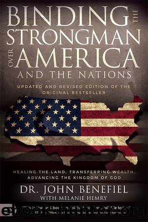 Binding the Strongman Over America and the Nations by John Benefiel