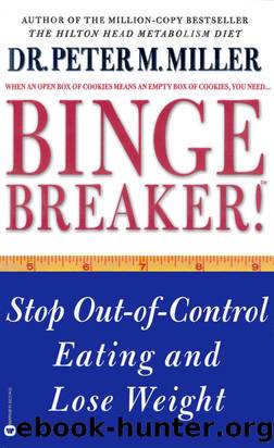 Binge Breaker! by Dr. Peter M. Miller