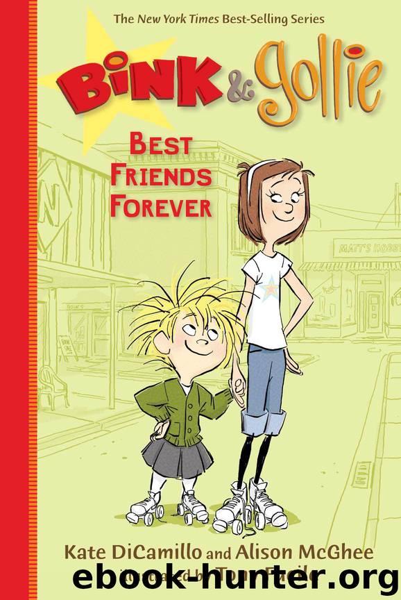 Bink & Gollie: Best Friends Forever by DiCamillo Kate & McGhee Alison