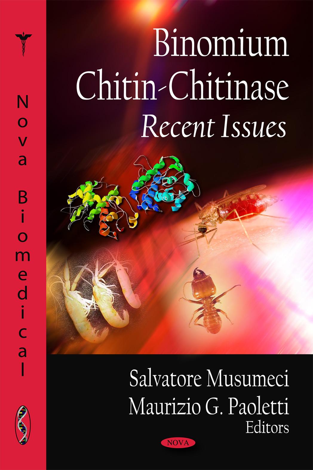 Binomium Chitin-Chitinase: Recent Issues by Salvatore Musumeci Maurizio G. Paoletti