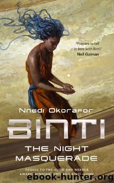 Binti_The Night Masquerade by Nnedi Okorafor