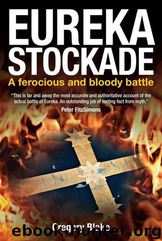 Bio - 175 - Eureka Stockade a Ferocious and Bloody Battle by Gregory Blake