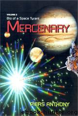 Bio of a Space Tyrant 2 : Mercenary by Anthony Piers